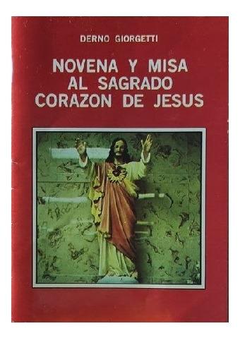 Novena Y Misa Al Sagrado Corazon De Jesus ..