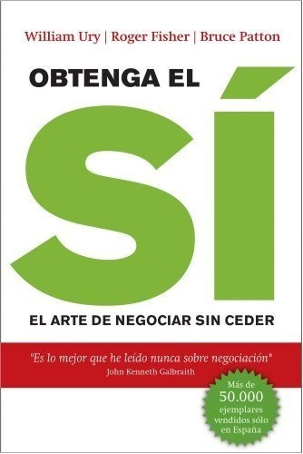 Obtenga El Sí: El Arte De Negociar Sin Ceder (gestión 2000)