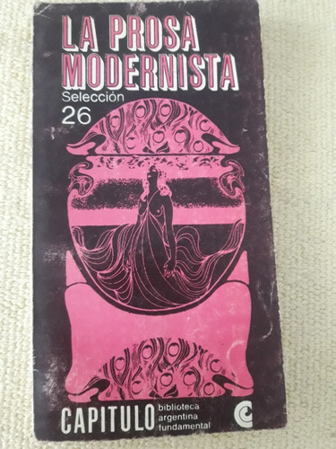 La Prosa Modernista - Capitulo - Biblioteca Arg. Fundamental (Usado)