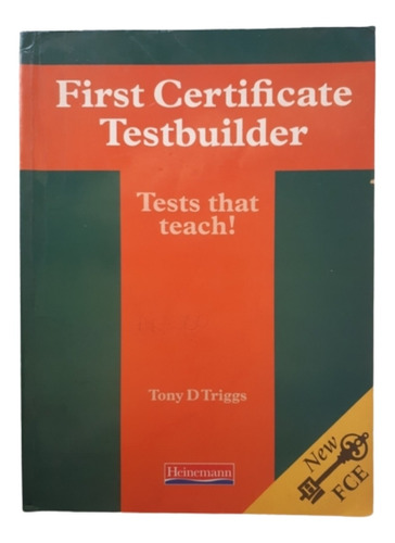 First Certificate Testbuilder / Triggs / Heinemann / Inglés