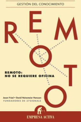 Remoto, De Fried, Jason. Editorial Empresa Activa, Tapa Blanda En Español