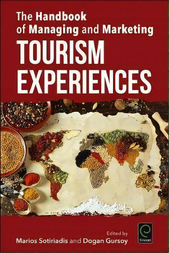 The Handbook Of Managing And Marketing Tourism Experiences, De Marios Sotiriadis. Editorial Emerald Publishing Limited, Tapa Dura En Inglés