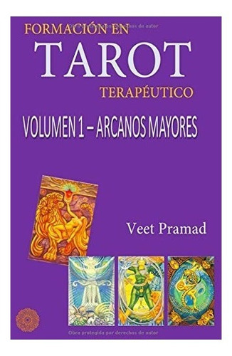 Libro : Formación En Tarot Terapéutico - Volumen 1 -...