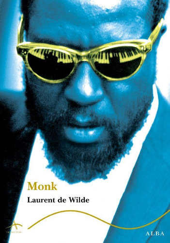 Monk, Laurent De Wilde, Ed. Alba