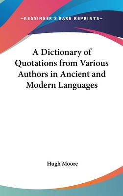 Libro A Dictionary Of Quotations From Various Authors In ...