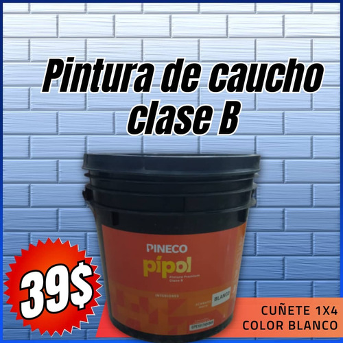 Pintura De Caucho Clase B Pineco Cuñete 1x4 