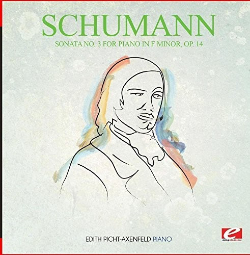 Schumann Sonata Para Piano Núm. 3 En Fa Menor Op. 14 Cd