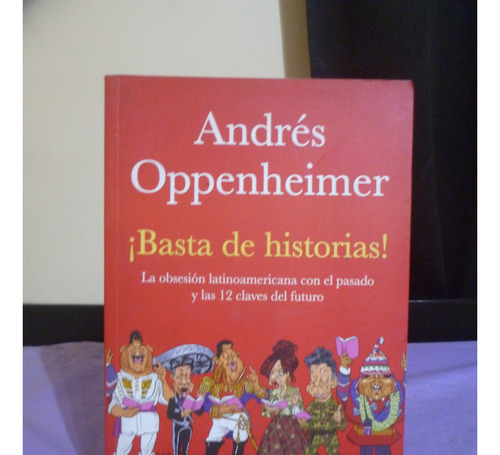 Andrés Oppenheimer - ¡basta De Historias!