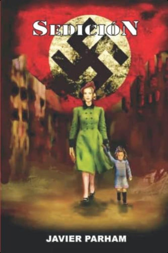 Sedición (spanish Edition), De Parham, Javier. Editorial Oem, Tapa Blanda En Español