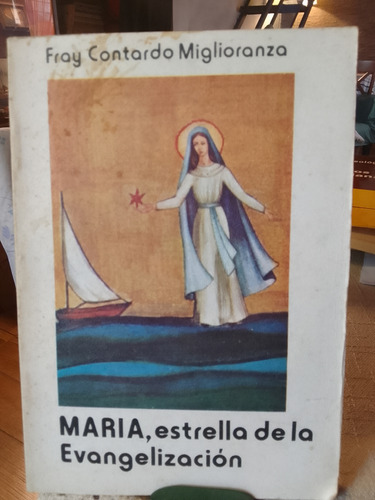 María Estrella De La Evangelización Fray Contardo Miglioranz