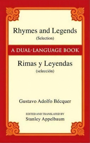Rhymes And Legends (selection) / Rimas Y Leyendas (seleccion), De Gustavo Adolfo Becquer. Editorial Dover Publications Inc, Tapa Blanda En Español