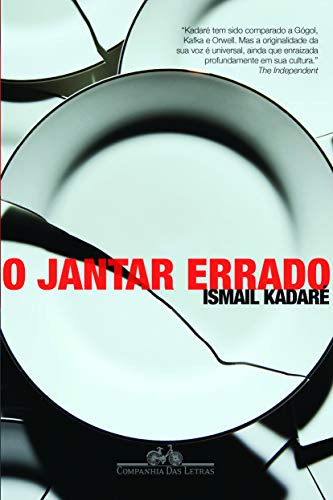 Libro O Jantar Errado De Kadaré Ismail Companhia Das Letras