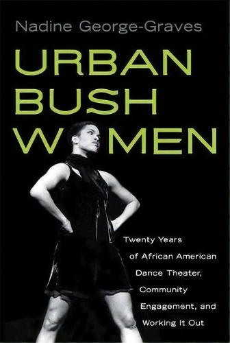 Urban Bush Women, De Nadine George-graves. Editorial University Wisconsin Press, Tapa Blanda En Inglés