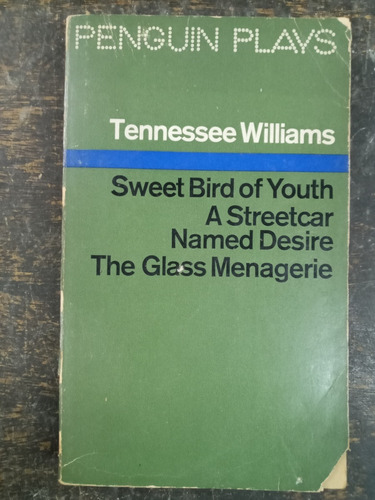 Sweet Bird Of Youth And Other Plays * Tennessee Williams *