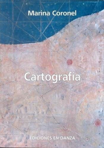 Cartografia, De Coronel Marina. Editorial Ediciones En Danza En Español