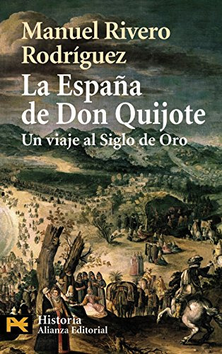 Libro La España De Don Quijote De Rivero Rodríguez Manuel Al