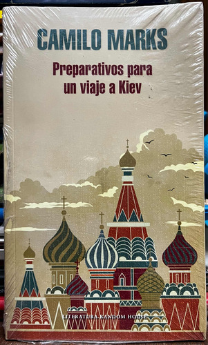 Preparativos Para Un Viaje A Kiev - Camilo Marks