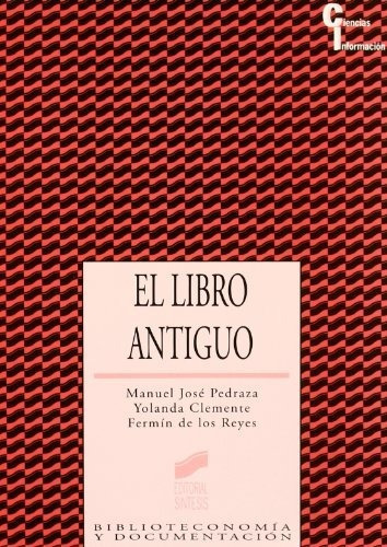 El Libro Antiguo., De Manuel José Pedraza. Editorial Síntesis, Tapa Blanda En Español, 2004