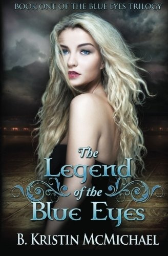 The Legend Of The Blue Eyes Book One Of The Blue Eyes Trilog