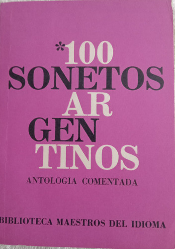 Libro 100 Sonetos Argentinos Antologia Comentada