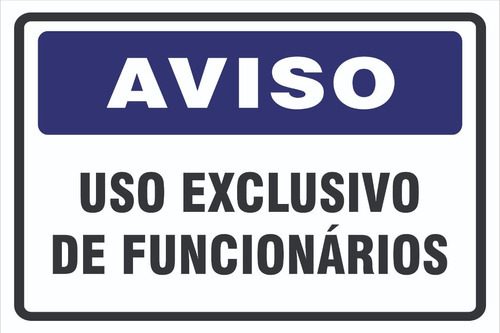 Placa De Sinalização | Uso Exclusivo De Funcionários | 30