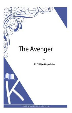Libro The Avenger - Oppenheim, E. Phillips