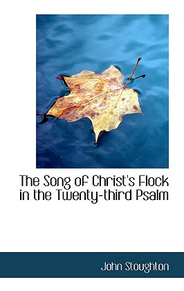 Libro The Song Of Christ's Flock In The Twenty-third Psal...