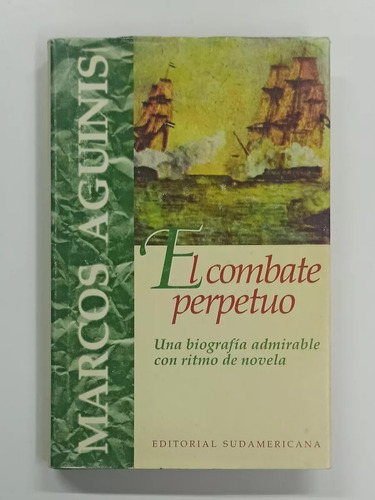 El Combate Perpetuo - Marcos Aguinis - Novela Histórica 1995