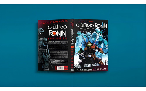 Tartarugas Ninja: O Último Ronin Anos Perdidos, De Eastman, Kevin / Waltz, Tom. Editorial Pipoca E Nanquim, Capa Dura, Edição 2024-10-24 00:00:00 Em Português