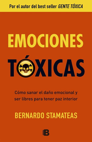 Emociones Toxicas Autor Bernardo Stamateas. Libro Físico