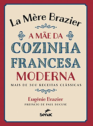 Libro La Mére Brazier A Mãe Da Cozinha Francesa Moderna De E