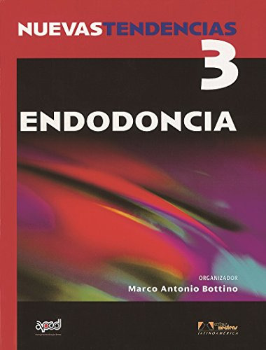 Libro Nuevas Tendencias 3 Endodoncia De Marco Antonio Bottin