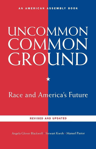 Libro: Uncommon Common Ground: Race And Americaøs Future