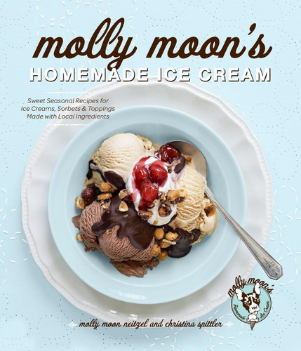 Libro: Molly Moons Homemade Ice Cream: Sweet Seasonal Recipe