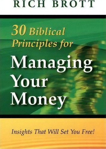 30 Biblical Principles For Managing Your Money, De Rich Brott. Editorial Abc Book Publishing, Tapa Blanda En Inglés