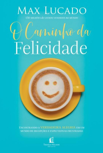 Livro O Caminho Da Felicidade