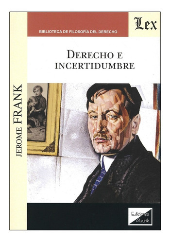 Derecho E Incertidumbre, De Jerome, Frank. Editorial Ediciones Olejnik, Tapa Blanda, Edición 1° Edición En Español, 2022