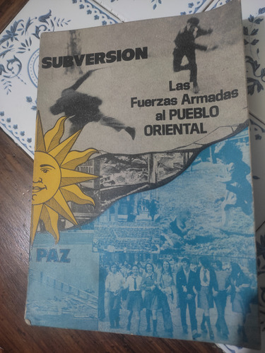 Las Fuerzas Armadas Al Pueblo Oriental - La Subversión 