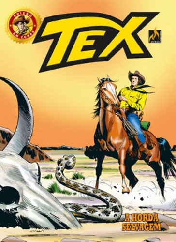 Tex edição em cores Nº 037: A HORDA SELVAGEM, de GALLEPPINI, AURELIO. Editora Mythos, capa mole em português
