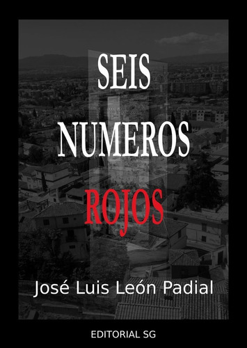 Seis Nãâºmeros Rojos, De Leon Padial, José Luis. Editorial Editorial Sg En Español