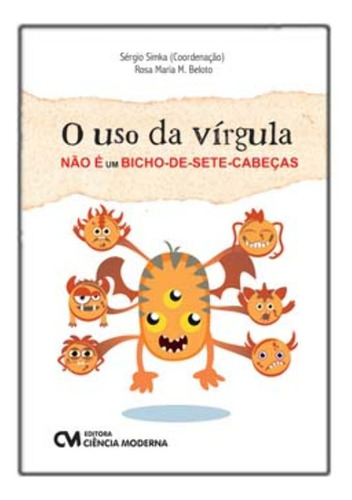 Libro Uso Da Virgula Nao E Um Bicho De Sete Cabeãas O De Si