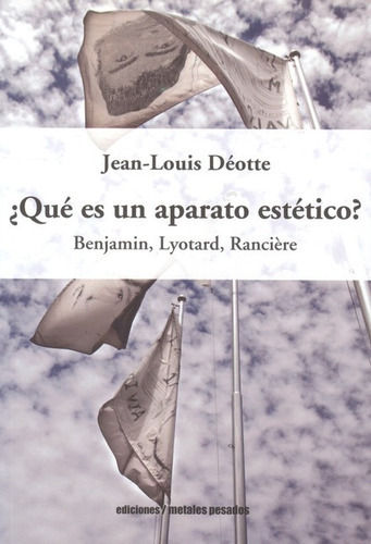 Libro El Que Es Un Aparato Estetico? Benjamin, Lyotard, Ranc