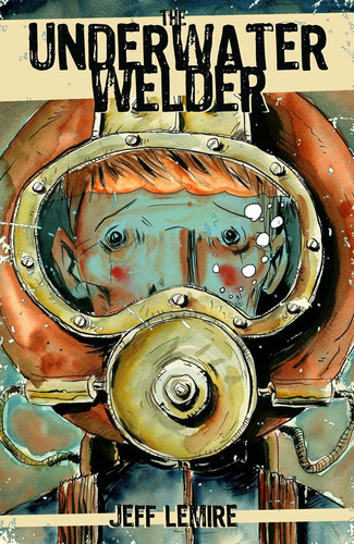 The Underwater Welder, De Jeff Lemire. Editorial Top Shelf Productions, Tapa Blanda En Inglés, 2012