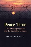 Libro Peace Time : Cease-fire Agreements And The Durabili...