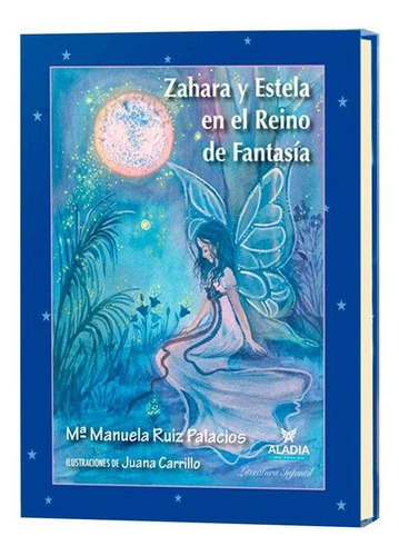 Libro: Zahara Y Estela En El Reino De Fantasía. Ruiz Palacio