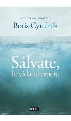 comprar Sálvate, La Vida Espera \u002F Boris Cyrulnik (envíos)
