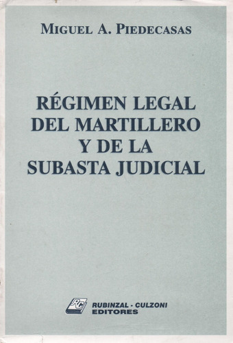 Régimen Legal Del Martillero Y De La Subasta Judicial 