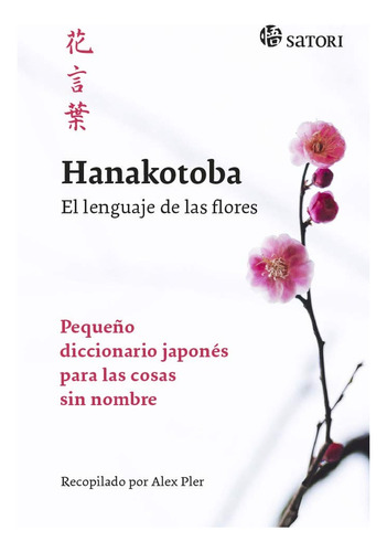 Hanakotoba. El Lenguaje De Las Flores 