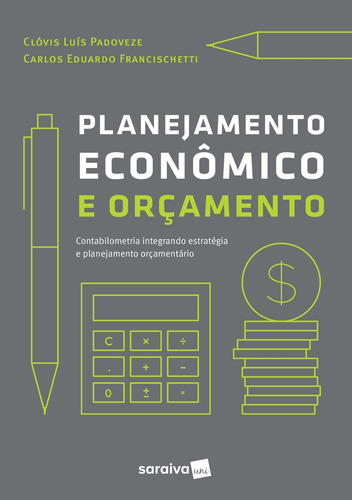 Planejamento econômico e orçamento, de Padoveze, Clóvis Luís. Editora Saraiva Educação S. A., capa mole em português, 2017