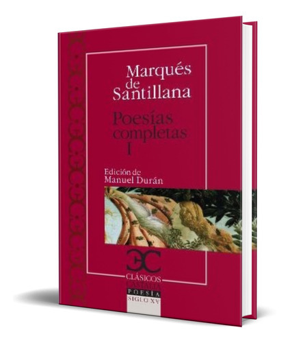 Poesias Completas, I, De Marques De Santillana. Editorial Castalia, Tapa Blanda En Español, 2010